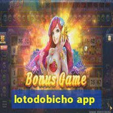 lotodobicho app